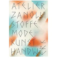 Atelier Zanolli, Fachbücher von Franziska Born, Virginia Gardner Troy, Julia Klinner, Nadja Aebi, Tina Moor, Lela Scherrer, Katharina Tietze, Sabine Flaschberger, Barbara Junod, Denise Ruisinger