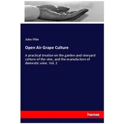 Open Air Grape Culture, Ratgeber von John Phin