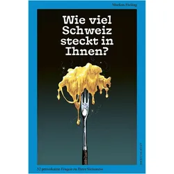 Wie viel Schweiz steckt in Ihnen?, Sachbücher von Markus Freitag