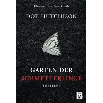 Garten der Schmetterlinge, Taschenbuch von Dot Hutchison, Edition M, 978-1-5039-4098-7