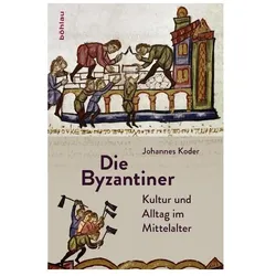 Die Byzantiner, Fachbücher von Johannes Koder