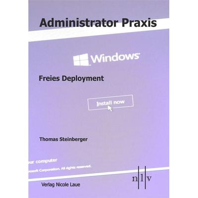 Administrator Praxis, Taschenbuch von Thomas Steinberger, Laue, Nicole, 978-3-947938-05-6