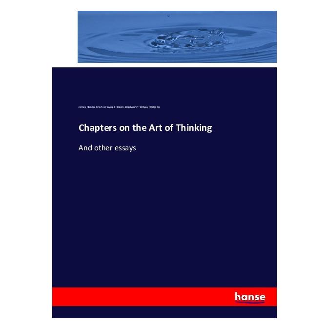 Hansebooks Chapters on the Art of Thinking (Softcover, Charles Howard Hinton, James Hinton, Shadworth Hollway Hodgson) (55878958)