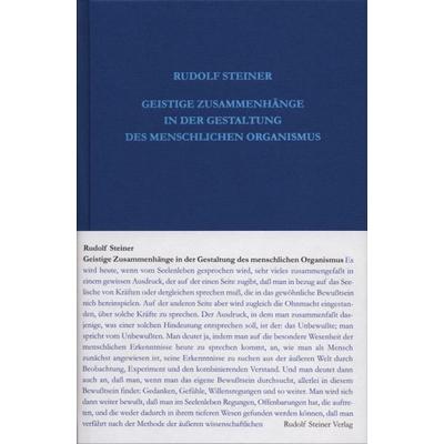 Geistige Zusammenhänge in der Gestaltung des menschlichen Organismus, Gebundene Ausgabe von Rudolf Steiner, Rudolf Steiner, 978-3-7274-2182-2