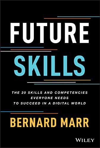 Bernard Marr - Future Skills: The 20 Skills and Competencies Everyone Needs to Succeed in a Digital World - Preis vom 16.10.2026 11:41:07 h