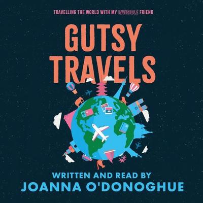 Gutsy Travels - Joanna O'Donoghue; Audio, 9781835744826