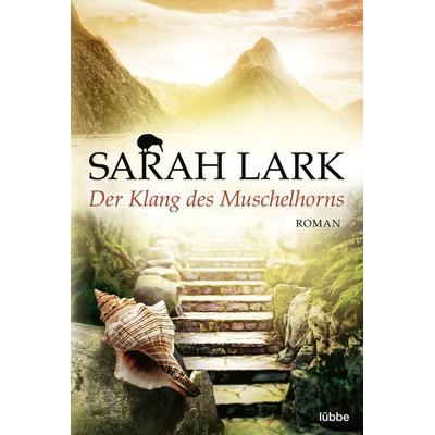 Der Klang des Muschelhorns, Taschenbuch von Sarah Lark, Lübbe