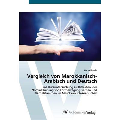 Vergleich von Marokkanisch-Arabisch und Deutsch, Taschenbuch von Hamid Baalla, AV Akademikerverlag, 978-3-639-62549-3