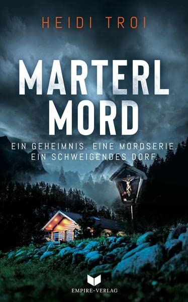 Heidi Troi - Marterlmord - Ein Geheimnis. Eine Mordserie. Ein schweigendes Dorf. - Preis vom 12.10.2026 11:37:12 h