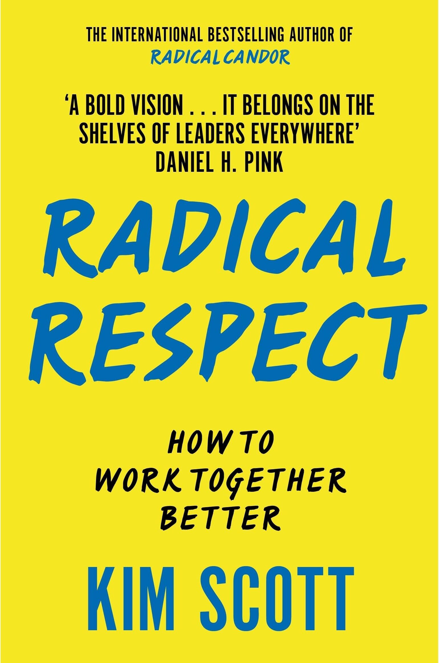 MACMILLAN Radical Respect by Kim Scott – Build a Fairer, Kinder & More Effective Workplace