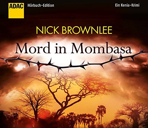 Nick Brownlee - Mord in Mombasa. Ein Kenia-Krimi - Preis vom 17.10.2026 19:25:27 h