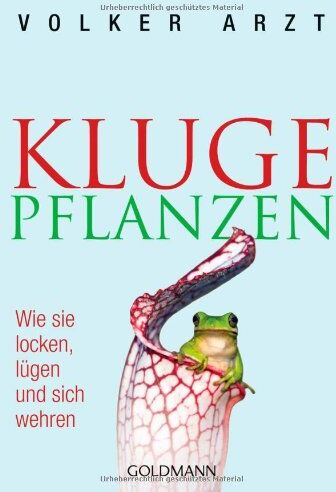 Volker Arzt - Kluge Pflanzen: Wie sie locken, lügen und sich wehren - Preis vom 11.10.2026 03:10:56 h