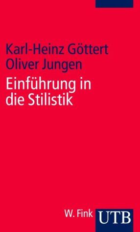 Karl-Heinz Göttert - Einführung in die Stilistik (Uni-Taschenbücher S) - Preis vom 09.10.2026 07:28:09 h