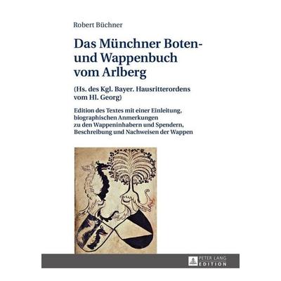 Das Münchner Boten- und Wappenbuch vom Arlberg, Gebundene Ausgabe von Robert Büchner, Peter Lang GmbH, Internationaler Verlag der Wissenschaften,