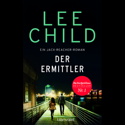 Der Ermittler, Gebundene Ausgabe von Lee Child, Blanvalet