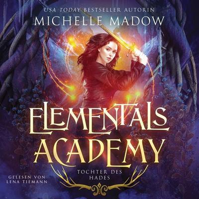 Elementals Academy 2 - Tochter des Hades - Michelle Madow, Audio, 4099995639490