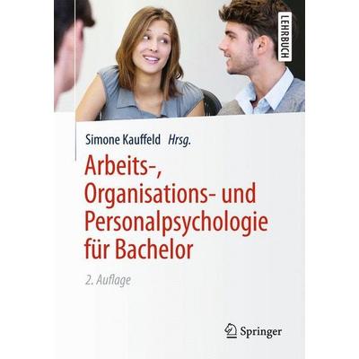 Arbeits-, Organisations- und Personalpsychologie für Bachelor, Sonstige von , Springer Berlin