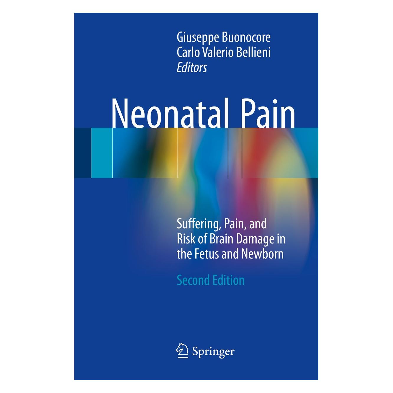 Springer Neonatal Pain (Englisch, Hardcover, Carlo V. Bellieni, Carlo Valerio Bellieni, Giuseppe Buonocore) (9783319532301)