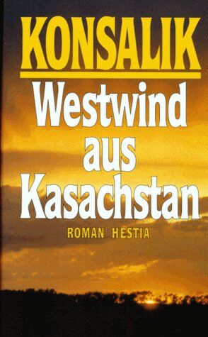 Heinz Günther Konsalik - Westwind aus Kasachstan - Preis vom 09.10.2026 07:28:09 h