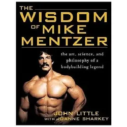 The Wisdom of Mike Mentzer, Sachbücher von Joanne Sharkey, John R. Little