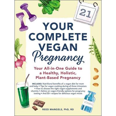 Your Complete Vegan Pregnancy, Taschenbuch von Reed Mangels, KNV Besorgung, 978-1-5072-1019-2