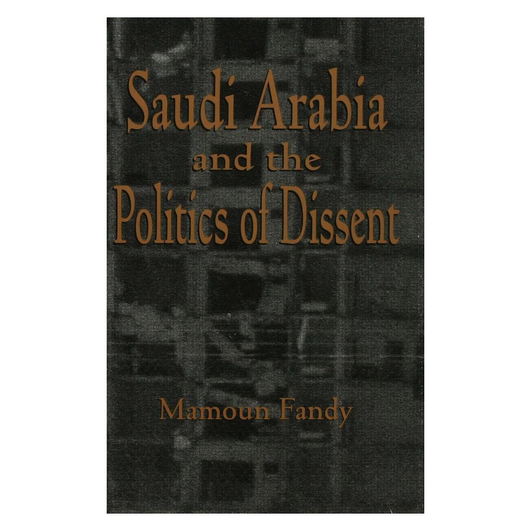 Springer Saudi Arabia and the Politics of Dissent (Englisch, Mamoun Fandy) (9237303)