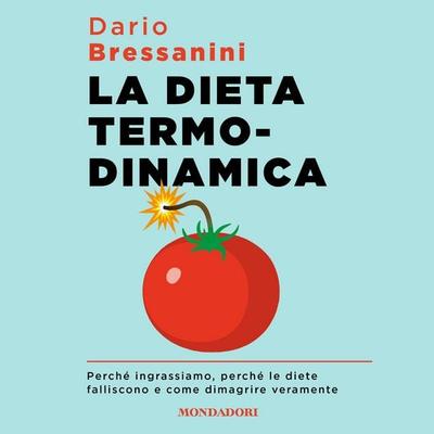 La dieta termodinamica - Dario Bressanini, Audio, 9788852166303