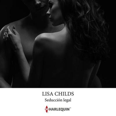 Seducción legal - Lisa Childs, Audio, 9788410627765