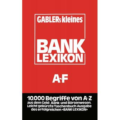 Gablers Kleines Bank Lexikon, Taschenbuch von , Betriebswirtschaftlicher Verlag Gabler, 978-3-409-46111-5