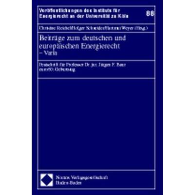 Beiträge zum deutschen und europäischen Energierecht - Varia, Gebundene Ausgabe von , Nomos, 978-3-7890-5562-1