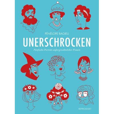 Unerschrocken 1 Taschenbuch, Taschenbuch von Pénélope Bagieu, Reprodukt, 978-3-95640-349-1