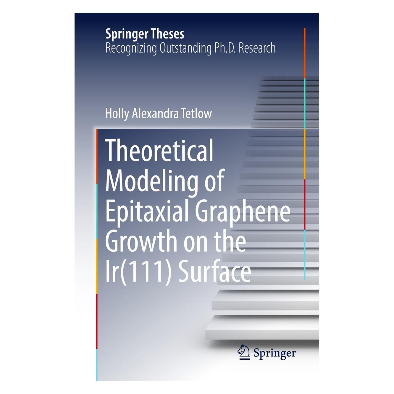 Palgrave Macmillan Theoretical Modeling of Epitaxial Graphene Growth on the Ir(111) Surface (Englisch, Hardcover, Holly Alexandra Tetlow) (9783319659718)