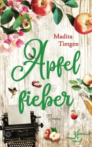 Madita Tietgen - Apfelfieber: Liebesroman (Irland – Von Cider bis Liebe) - Preis vom 13.10.2026 11:25:28 h