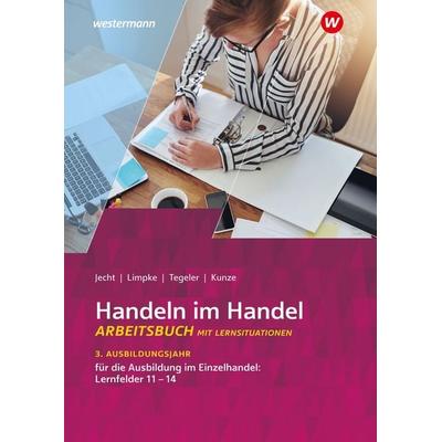 Handeln im Handel, Taschenbuch von Hans Jecht,Peter Limpke,Rainer Tegeler,Marcel Kunze, Westermann Berufliche Bildung, 978-3-14-222280-6