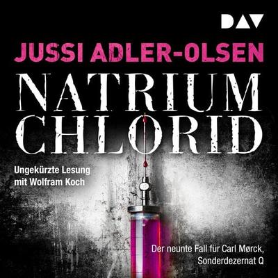 NATRIUM CHLORID. Der neunte Fall für Carl Mørck, Sonderdezernat Q - Jussi Adler-Olsen, Audio, 9783742420442