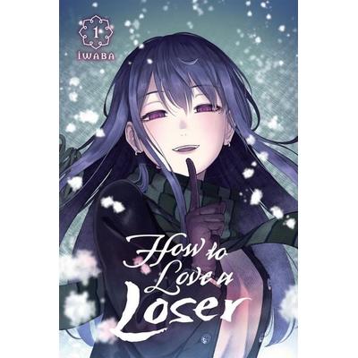How to Love a Loser, Vol. 1, Taschenbuch von Iwaba, Yen Press