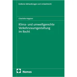 Klima- und umweltgerechte Verkehrsraumgestaltung im Recht, Fachbücher von Charlotte Heppner