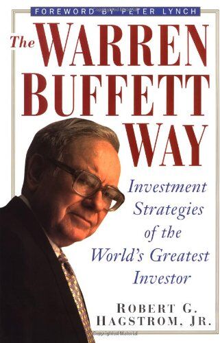 Hagstrom, Robert G. - The Warren Buffett Way: Investment Strategies of the World's Greatest Investor - Preis vom 30.09.2026 22:30:23 h