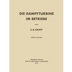 Die Dampfturbine im Betriebe, Fachbücher von Ernst A. Kraft