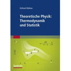 Theoretische Physik: Thermodynamik und Statistik, Fachbücher von Eckhard Rebhan