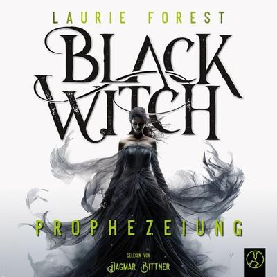 Black Witch - Prophezeiung - Laurie Forest, Audio, 9783989010192