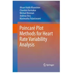 Poincaré Plot Methods for Heart Rate Variability Analysis, Fachbücher von Michael Brennan, Chandan Karmakar, Ahsan Habib Khandoker, Marimuthu Palaniswami, Andreas Voss