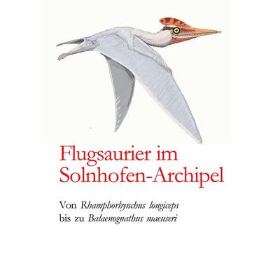 Flugsaurier im Solnhofen-Archipel, Gebundene Ausgabe von Ernst Probst, Tredition, 978-3-384-49880-9
