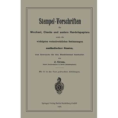 Stempel-Vorschriften für Wechsel, Checks und andere Handelspapiere sowie die wichtigsten wechselrechtlichen Bestimmungen ausländischer Staaten,