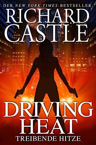 Richard Castle - Castle 7: Driving Heat - Treibende Hitze - Preis vom 01.10.2026 17:08:56 h