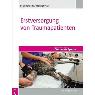 Erstversorgung von Traumapatienten, Gebundene Ausgabe von , Schlütersche Verlag, 978-3-89993-077-1