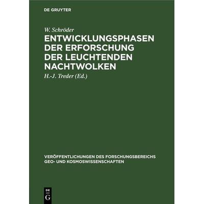 Entwicklungsphasen der Erforschung der leuchtenden Nachtwolken, Gebundene Ausgabe von W. Schröder, De Gruyter, 978-3-11-257965-7