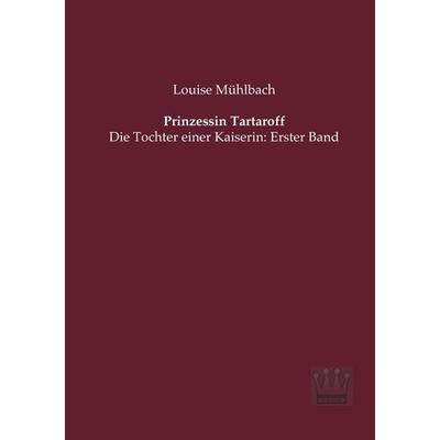 Prinzessin Tartaroff, Taschenbuch von Louise Mühlbach, SAGA, 978-3-944349-93-0