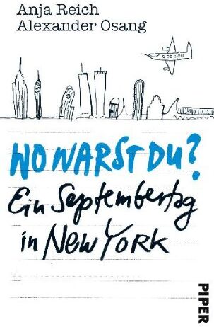 Anja Reich - Wo warst Du?: Ein Septembertag in New York - Preis vom 16.10.2026 11:41:07 h