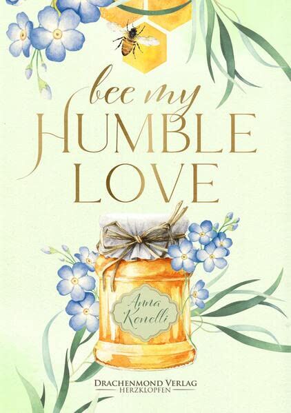 Anna Konelli - Bee My Humble Love (Herzdrachen) - Preis vom 13.10.2026 11:25:28 h